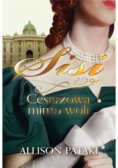 Sisi Cesarzowa mimo woli