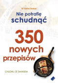 Nie potrafię schudnąć 350 nowych przepisów