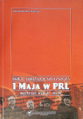 Święto zawłaszczonych znaczeń 1 maja w PRL Ideologia, rytuał, język