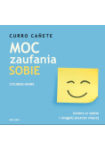 Moc zaufania sobie uwierz w siebie i osiągnij jeszcze więcej