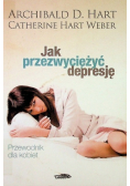 Jak przezwyciężyć depresję. Przewodnik dla kobiet