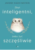 Zbyt inteligentni żeby być szczęśliwi