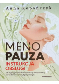 Menopauza. Instrukcja obsługi