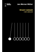 Strach i wolność O inny liberalizm