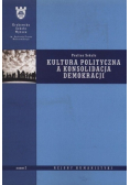 Kultura polityczna a konsolidacja demokracji