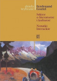 Dzieła wybrane Tom 9 Szkice o literaturze i kulturze
