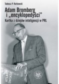 Adam Bromberg i encyklopedyści Kartka z dziejów inteligencji w PRL