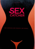 Sex catcher