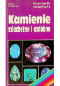 Encyklopedia kieszonkowa Kamienie szlachetne i ozdobne