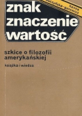 Znak Znaczenie Wartość Szkice o filozofii amerykańskiej