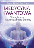 Medycyna kwantowa  Chirurgia aury - usuwanie źródła choroby