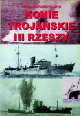 Konie trojańskie III Rzeszy