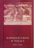 Karmelici bosi w polsce 1605-2005 księga jubileuszowa