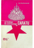 Od białego do czerwonego caratu
