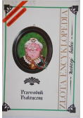 Złota encyklopedia naszej babci. Przewodnik praktyczny