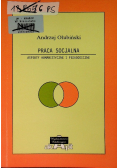 Praca socjalna Aspekty humanistyczne i pedagogiczne