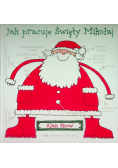 Jak pracuje Święty Mikołaj