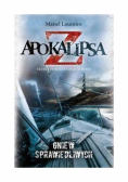 Apokalipsa Z Tom 3  Gniew sprawiedliwych
