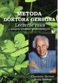 Metoda Doktora Gersona Leczenie raka i innych chorób przewlekłych