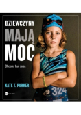 Dziewczyny mają moc Chcemy być sobą