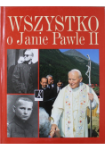 Wszystko o Janie Pawle II