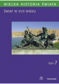 Wielka historia świata Tom 7 świat w XVII wieku