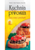 Kuchnia piwosza - zupy, sosy i przekąski