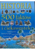Historia 500 faktów i ciekawostek