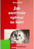 Jak asertywnie wpływać na ludzi
