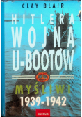 Hitlera wojna u - bootów Myśliwi 1939 - 1942