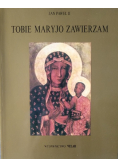 Tobie Maryjo zawierzam