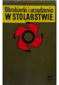 Obrabiarki i urządzenia w stolarstwie