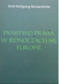 Państwo prawa w jednoczącej się Europie