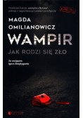 Wampir Jak rodzi się zło