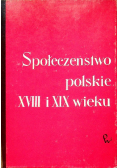 Społeczeństwo polskie XVII i XIX wieku