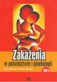 Zakażenia w położnictwie i ginekologii Tom IV