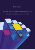 Perspektywy zachowań przedsiębiorstw. Celowość – funkcjonalność – witalność