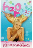 H2O wystarczy kropla Tom 10 Kamera nie kłamie