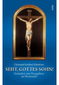 Seht, Gottes Sohn