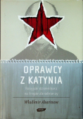 Oprawcy z Katynia