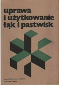 Uprawa i użytkowanie łąk i pastwisk