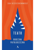 Teatr Rodzina patologiczna