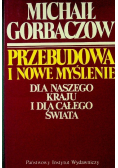 Przebudowa i nowe myślenie dla naszego kraju i dla całego świata
