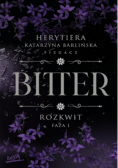 Rozkwi. Bitter Faza 1