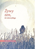 Żywy zen nic niezwykłego