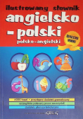 Ilustrowany słownik angielsko - polski polsko - angielski