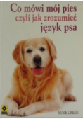 Co mówi mój pies czyli jak zrozumieć język psa