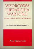 Wzorcowa hierarchia wartości Polska europejska czy uniwersalna Psychologiczne badania empiryczne