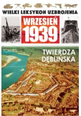 Wielki leksykon uzbrojenia Tom 83 Twierdza Dęblińska