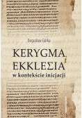 Kerygma i ekklesia w kontekście incjacji